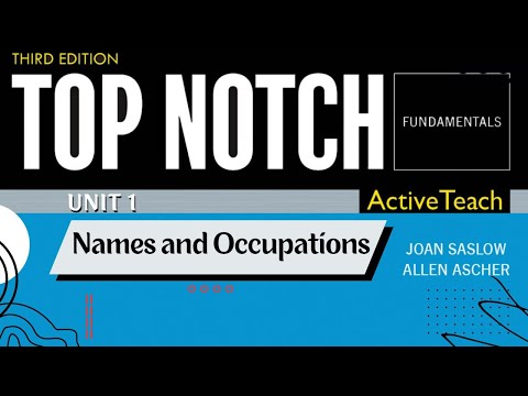 Top Notch Fundamentals - Unit 1: Names and Occupations (Third Edition)