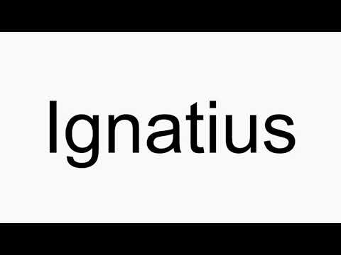How to pronounce Ignatius