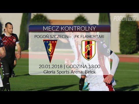 Belek 2018 - Dzień 4 - Pogoń Szczecin – Flamurtari Vlore 2:1 (0:0)