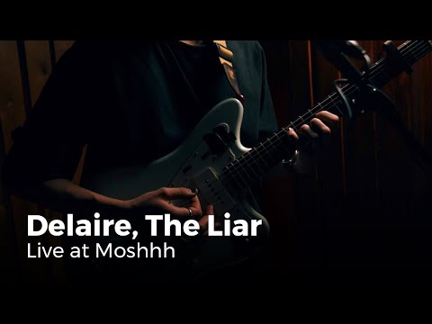 Delaire, The Liar - Medicine | Moshhh Live Session