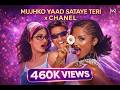 Mujhko Yaad Sataye Teri X Chanel Amar Mashup