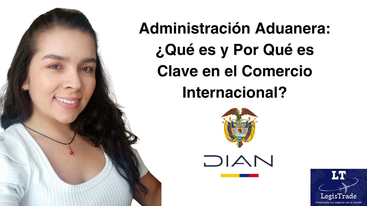 Administración Aduanera: ¿Qué es y Por Qué es Clave en el Comercio Internacional?