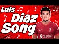 Luis Diaz Song Liverpool fc 