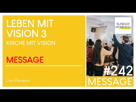 LEBEN MIT VISION #3 - Kirche mit Vision | Sunday Morning #242