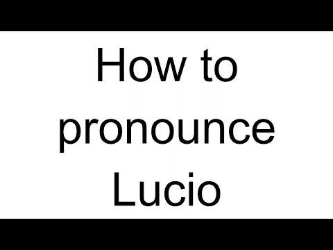 How to Pronounce Lucio (Italian)