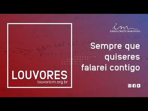 Sempre Que Quiseres - Igreja Cristã Maranata