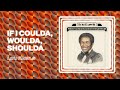 Lou Rawls - If I Coulda, Woulda, Shoulda (Official Audio)