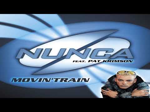 Nunca & Pat Krimson-Movin' Train 1999
