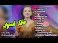 CAMPURSARI FULL ALBUM TRENDING TERBARU 2023 NIKEN SALINDRY LALA ATILA AYAH IBU Ayah Ibu