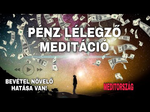 Bevétel növelő meditáció | bőség meditáció | vonzás törvénye | tudatalatti programozás | Meditország