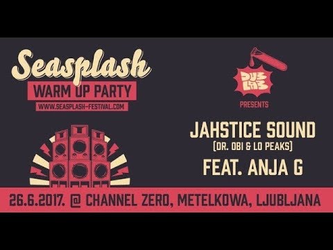 Jahstice sound feat. Anja G @ Channel Zero, Dub Lab 2017 (Seasplash festival warm up party)
