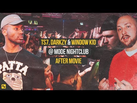 TS7, Darkzy & Window Kid @ Mode | After Movie