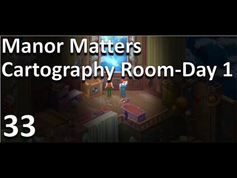 Manor Matters Gameplay Walkthrough - Cartography Room Day 1 - Part 33