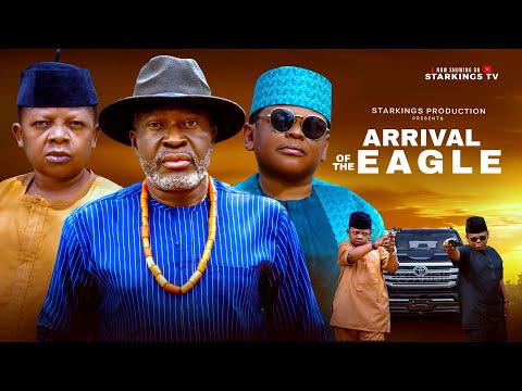 ARRIVAL OF EAGLES 2 - KANAYO O KANAYO OSITA IHEME CHINEDU IKEDIEZE - Latest Nigerian Nollywood Movie