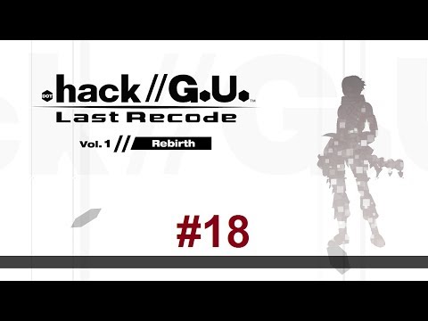 .hack//G.U. Last Recode: Rebirth #18 - Recruitment