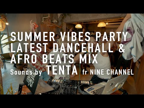 GMFD | SUMMER VIBES PARTY | LATEST DANCEHALL & AFROBEATS MIX | Sounds by TENTA fr NINE CHANNEL