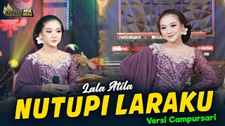 Download lagu Lala Atila - Nutupi Laraku - Kembar Campursari mp3