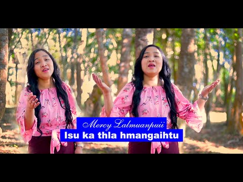 Mercy Lalmuanpuii - Isu ka thla hmangaihtu (Official)