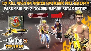 Download lagu 42 KILL SOLO VS SQUAD NYAMAR JADI FULL EMAS!! PAKE SKIN SG2 GOLDEN AUTO BIKIN MUSUH KETAR KETIR!! mp3 Download lagu 42 KILL SOLO VS SQUAD NYAMAR JADI FULL EMAS!! PAKE SKIN SG2 GOLDEN AUTO BIKIN MUSUH KETAR KETIR!! mp3