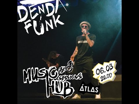 Den Da Funk на Music Hub #8: Sessions