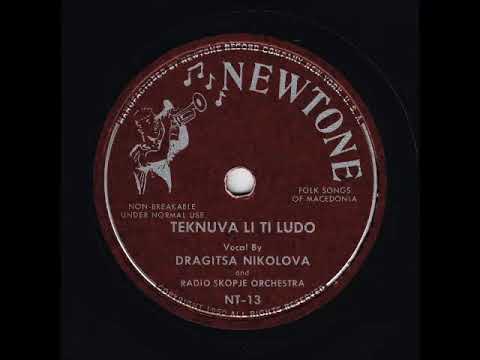 Драгица Николова- Текнува Ле Ти Лудо (1950)