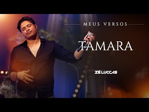 Zé Luccas - Tamara (DVD Meus Versos)
