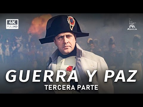 Guerra y Paz, tercera parte | BASADA EN LA NOVELA DE LEÓN TOLSTÓI