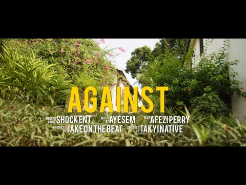 Ayesem ft. Afezi Perry - Against (Official Video)