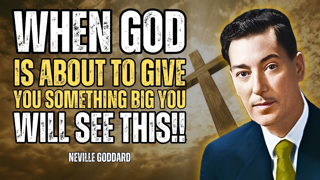 When God Is About to Give You Something Big You Will See This - Neville Goddard Motivation