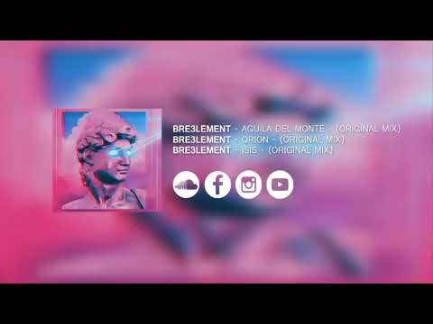 Bre3lement - Orion - (Original Mix)