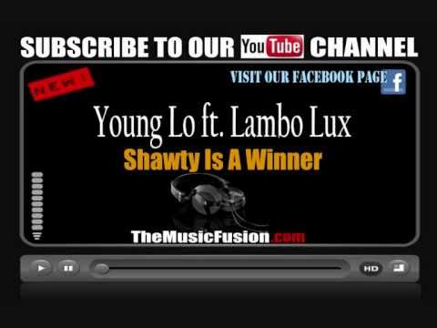 Young Lo (ft. Lambo Lux) - Shawty Is A Winner [CD HQ FULL] HOT NEW RNB