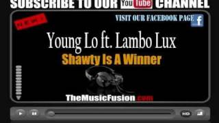 Young Lo (ft. Lambo Lux) - Shawty Is A Winner [CD HQ FULL] HOT NEW RNB