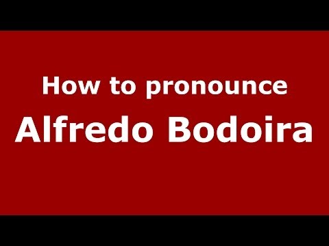 How to pronounce Alfredo Bodoira (Italian/Italy)  - PronounceNames.com