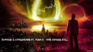 In-Phase & Atmozfears ft. Yuna-X - Time Stands Still [Throwback]