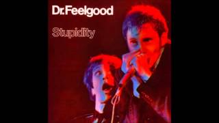 Dr. Feelgood - Checking Up On My Baby