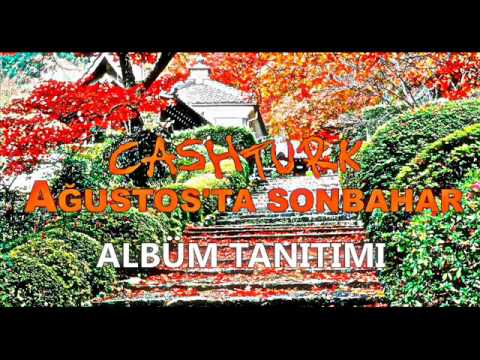 Cashturk - Ağustos'ta Sonbahar (Albümtanıtımı)