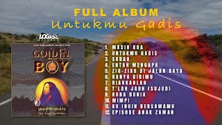 Download lagu PLAYLIST - FULL ALBUM UNTUKMU GADIS - GOLDEN BOY mp3 Download lagu PLAYLIST - FULL ALBUM UNTUKMU GADIS - GOLDEN BOY mp3