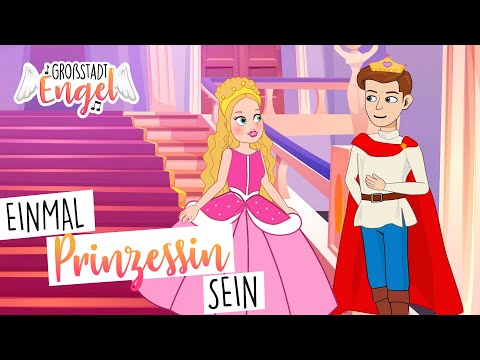 Einmal Prinzessin sein | Kinderlieder zum Tanzen - Prinzessinnen Lied - GroßstadtEngel