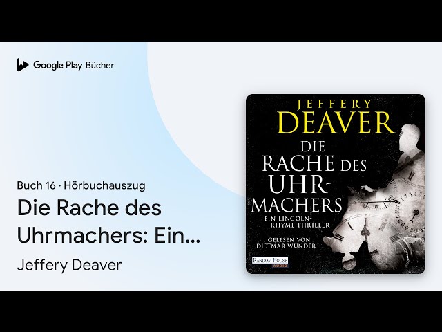 Vídeo relacionado con Die Rache des Uhrmachers: Ein Lincoln-Rhyme-Thriller (Die Lincoln-Rhyme-Reihe 16) (German Edition)