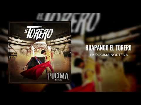 La Pócima Norteña - Huapango El Torero