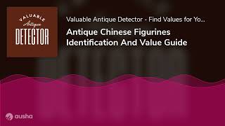 Antique Chinese Figurines Identification And Value Guide