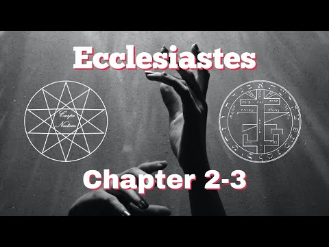 Ecclesiastes Chapters 2-3
