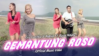 Download lagu Fira Cantika & Nabila Ft. Bajol Ndanu - Gemantung Roso mp3