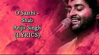 O Saathi Arijit Singh New Romantic Song Lyrics