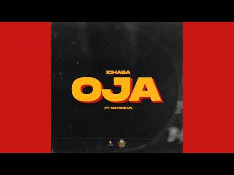 Ichaba - Oja (feat. Mayorkun) [Official Audio] |G46 AFRO BEATS