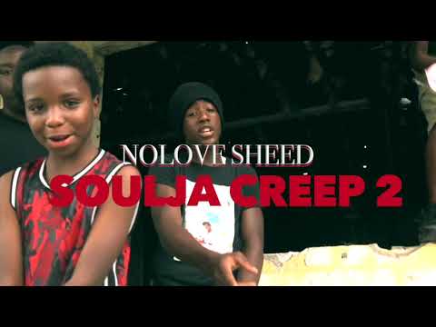 nolove sheed - soulja creep 2 (official video)
