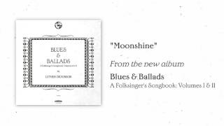 Luther Dickinson - "Moonshine" [AUDIO ONLY]