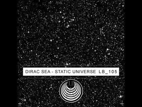 Dirac Sea - Static Universe (Full Album)