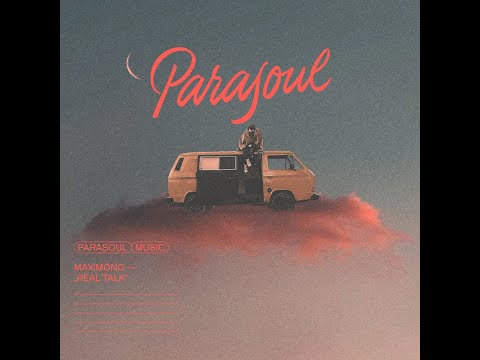 Maximono - Real Talk (Parasoul Music)