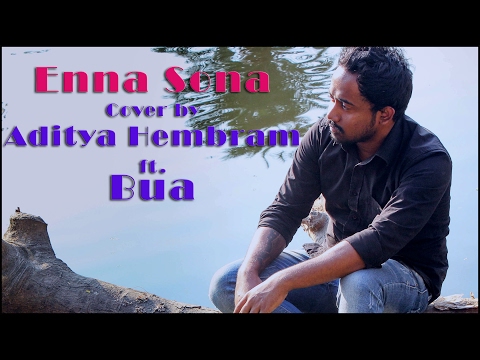 ADITYA HEMBRAM ENNA SONA (...